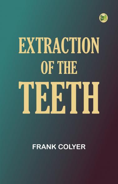 Extraction of the Teeth