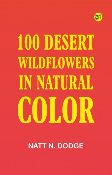 100 Desert Wildflowers in Natural Color