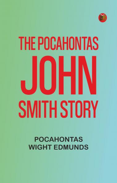 The Pocahontas-John Smith Story