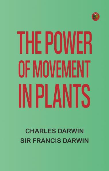 The Power of Movement in Plants