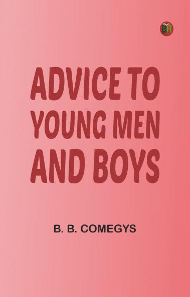 Advice to young men and boys