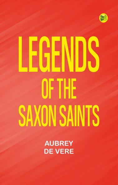 Legends of the Saxon Saints
