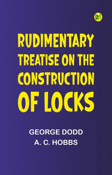 Rudimentary Treatise on the Construction of Locks