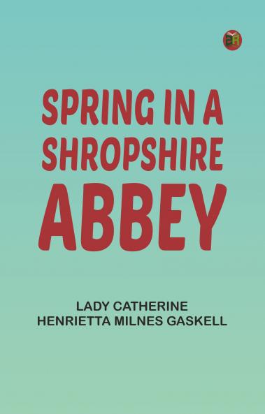 Spring in a Shropshire Abbey