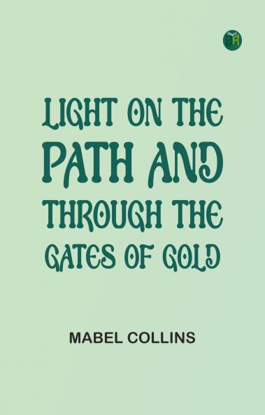 Light on the Path and Through the Gates of Gold