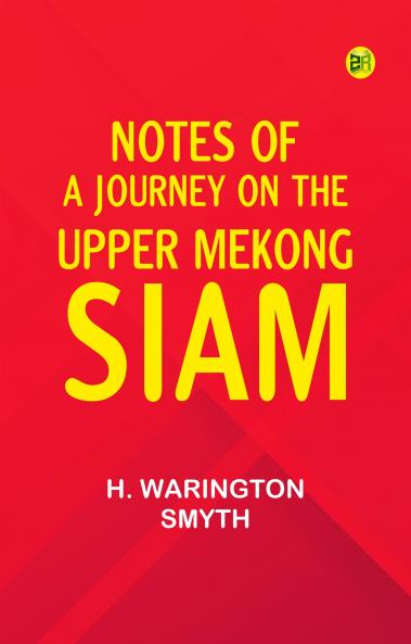 Notes of a Journey on the Upper Mekong Siam