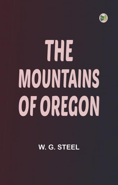 The Mountains of Oregon