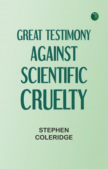 Great Testimony against scientific cruelty