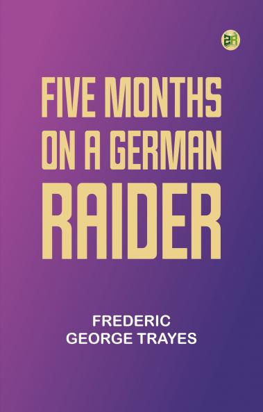 Five Months on a German Raider