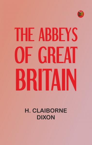 The Abbeys of Great Britain