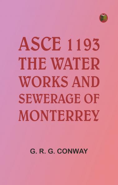 ASCE 1193: The Water-Works and Sewerage of Monterrey