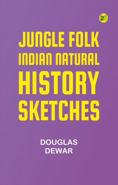 Jungle Folk: Indian Natural History Sketches