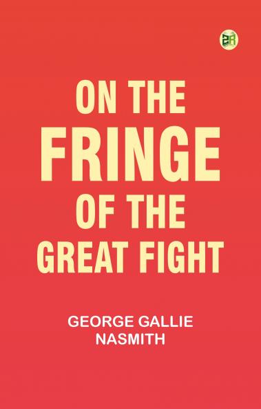 On the Fringe of the Great Fight