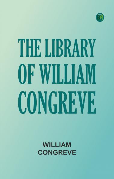 The Library of William Congreve