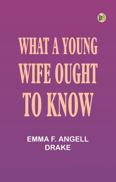 What a Young Wife Ought to Know