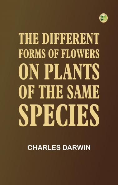 The Different Forms of Flowers on Plants of the Same Species