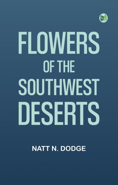 Flowers of the Southwest Deserts