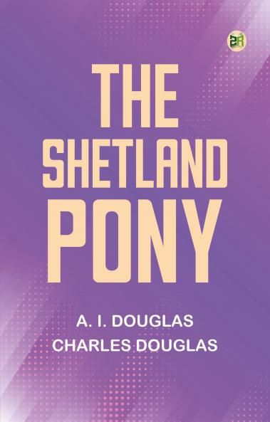 The Shetland Pony