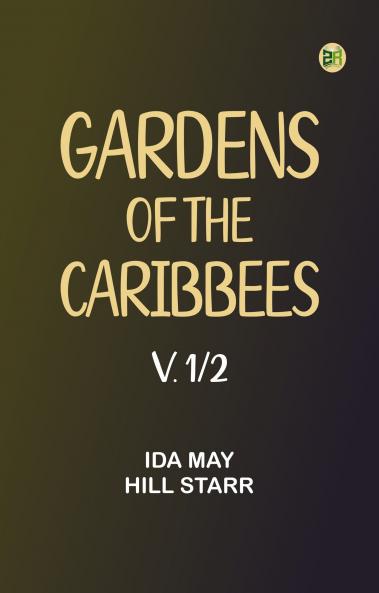 Gardens of the Caribbees v. 1/2