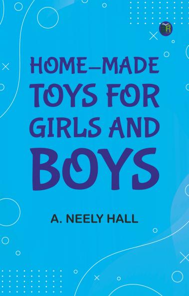 Home-made Toys for Girls and Boys