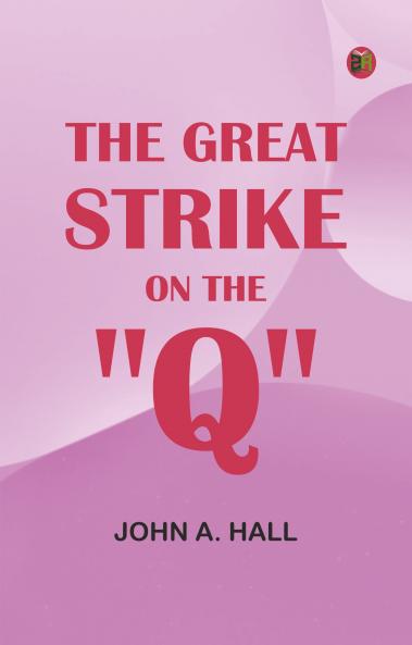 The Great Strike on the Q