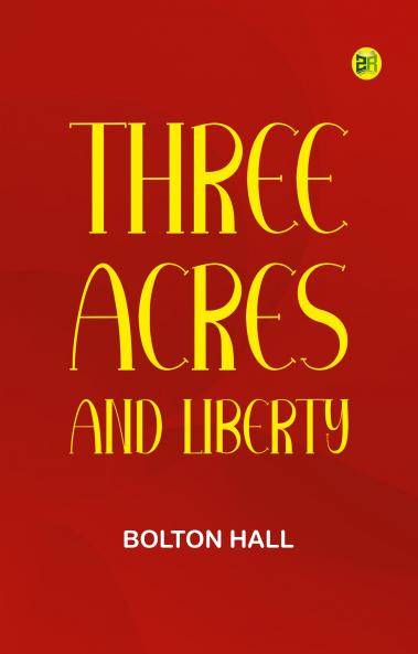 Three Acres and Liberty