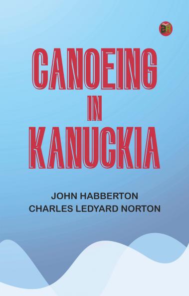 The Houseboat Book: The Log of a Cruise from Chicago to New Orleans