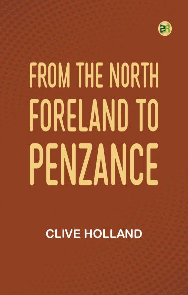 From the North Foreland to Penzance