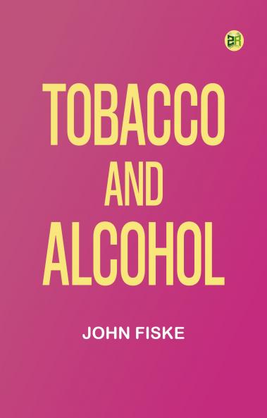 Tobacco and Alcohol