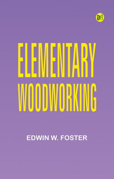 Elementary woodworking