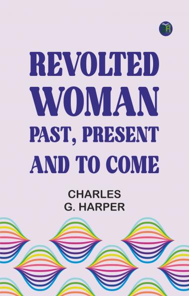 Revolted Woman: Past present and to come