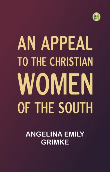An Appeal to the Christian Women of the South