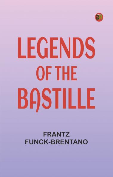 Legends of the Bastille