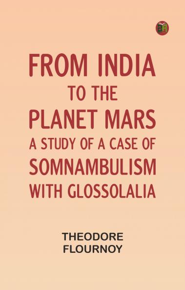 From India to the planet Mars: A study of a case of somnambulism with glossolalia