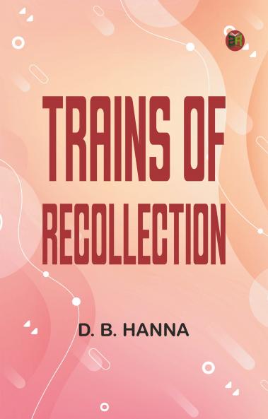 Trains of Recollection