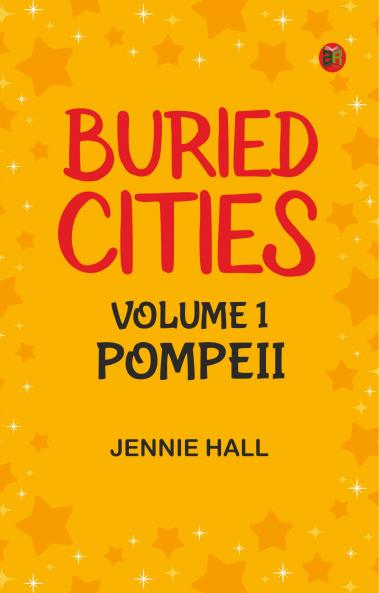 Buried Cities Volume 1: Pompeii