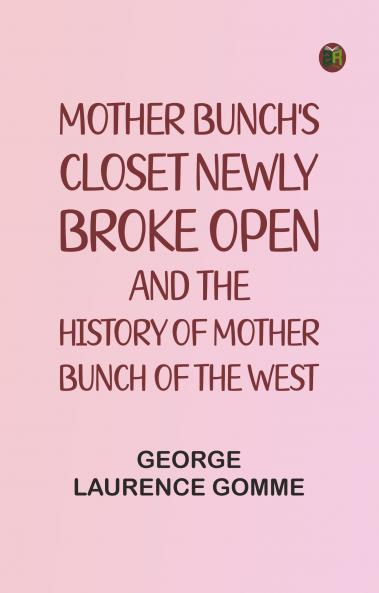 Mother Bunch's Closet Newly Broke Open and the History of Mother Bunch of the West