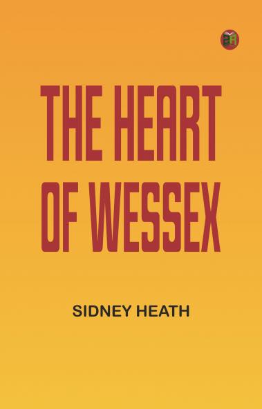 THE HEART OF WESSEX