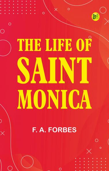The Life of Saint Monica