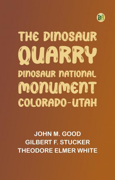 The Dinosaur Quarry. Dinosaur National Monument Colorado-Utah