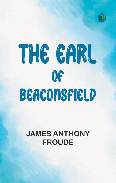 The Earl of Beaconsfield