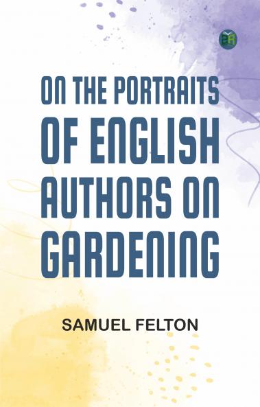 On the Portraits of English Authors on Gardening