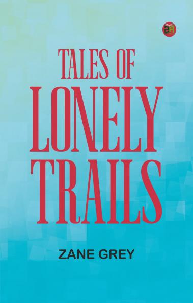 Tales of lonely trails