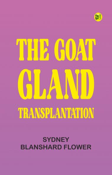 The Goat-gland Transplantation