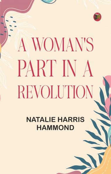 A Woman's Part in a Revolution