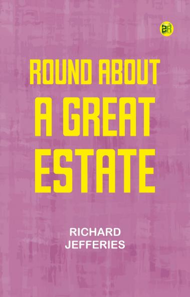 Round About a Great Estate