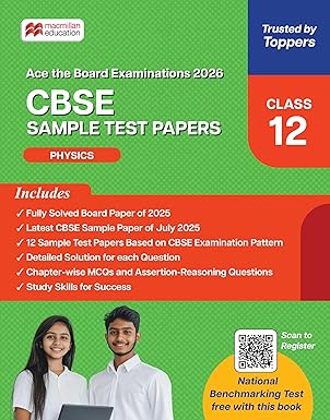 CBSE Class 12 Physics Sample Test Papers | 2026 Exam Prep | Solved Board Paper 2025 + 12 Practice Papers + MCQs + QR Solutions | Macmillan