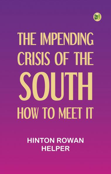 The Impending Crisis of the South: How to Meet It