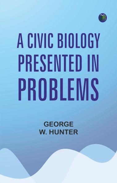 A Civic Biology Presented in Problems