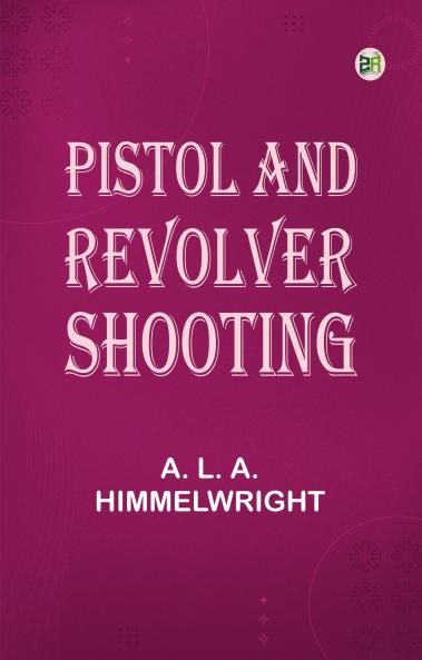 Pistol and Revolver Shooting